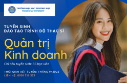 Tuyển sinh trình độ thạc sĩ Quản trị kinh doanh, đợt 2 tháng 9 năm 2022