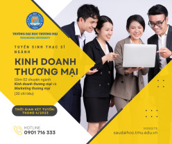 Tuyển sinh trình độ thạc sĩ Marketing thương mại và Kinh doanh thương mại, đợt 1 tháng 4 năm 2023