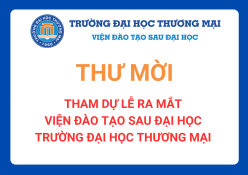 Thư mời tham dự lễ ra mắt Viện Đào tạo Sau đại học - Trường Đại học Thương mại