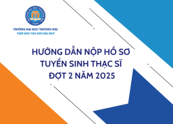 Hướng dẫn nộp hồ sơ tuyển sinh thạc sĩ đợt 2 năm 2025