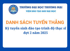 Danh sách thí sinh được tuyển thẳng kỳ tuyển sinh đào tạo trình độ thạc sĩ đợt 2 năm 2025