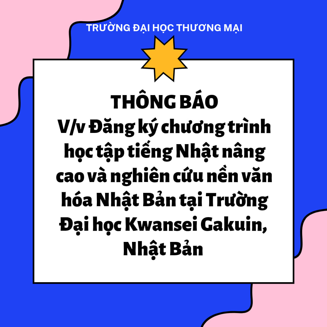 Thông báo về việc đăng ký chương trình học tập về tiếng Nhật nâng cao và nghiên cứu nền văn hóa Nhật Bản tại trường Đại học Kwansei Gakuin, Nhật Bản