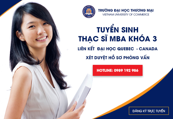 Thông tin tuyển sinh thạc sĩ MBA - Quản trị kinh doanh khóa 3 liên kết với Đại học Quebec - Canada